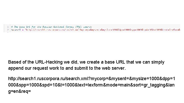Based of the URL-Hacking we did, we create a base URL that we can