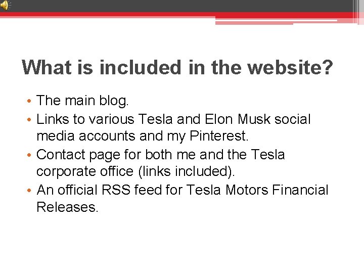 What is included in the website? • The main blog. • Links to various