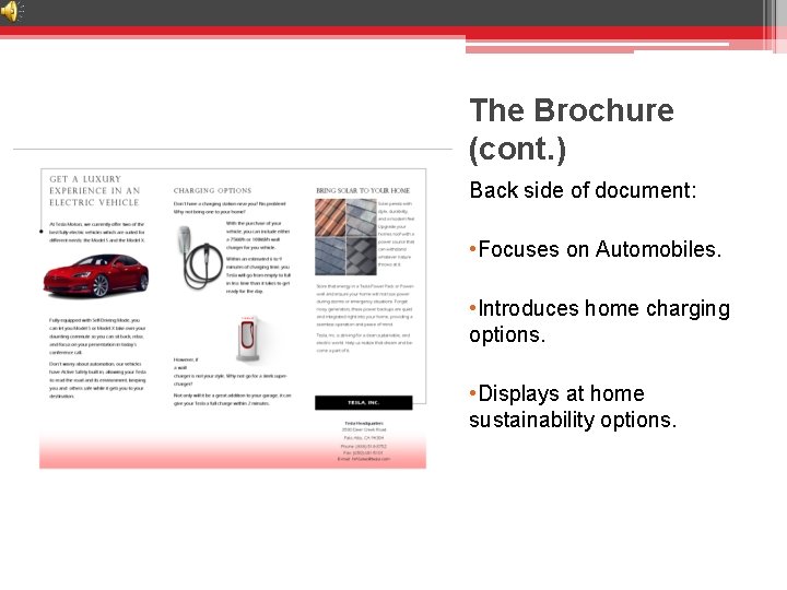 The Brochure (cont. ) Back side of document: • Focuses on Automobiles. • Introduces