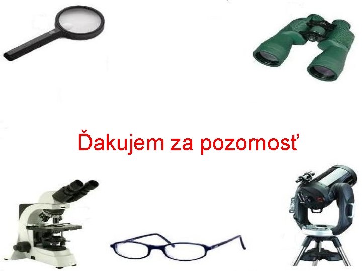  Ďakujem za pozornosť 