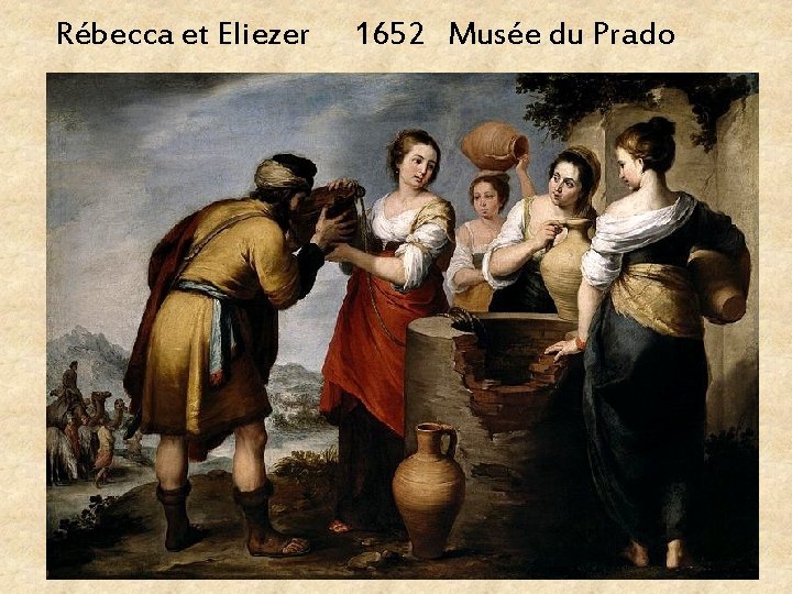Rébecca et Eliezer 1652 Musée du Prado 