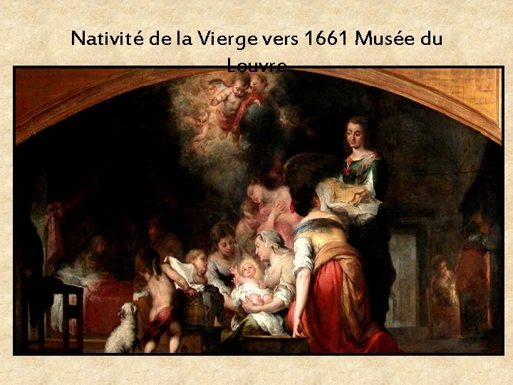 Nativité de la Vierge vers 1661 Musée du Louvre 