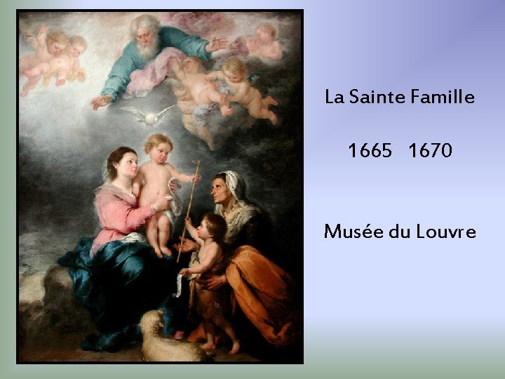 La Sainte Famille 1665 1670 Musée du Louvre 