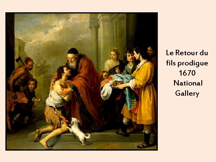 Le Retour du fils prodigue 1670 National Gallery 