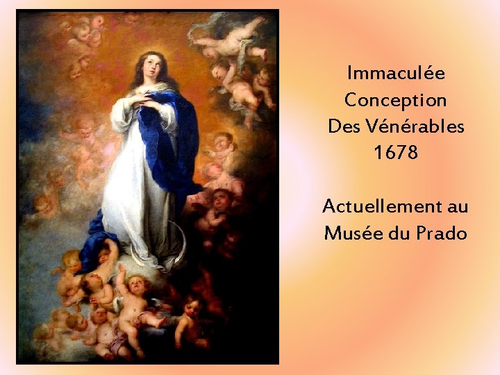 Immaculée Conception Des Vénérables 1678 Actuellement au Musée du Prado 