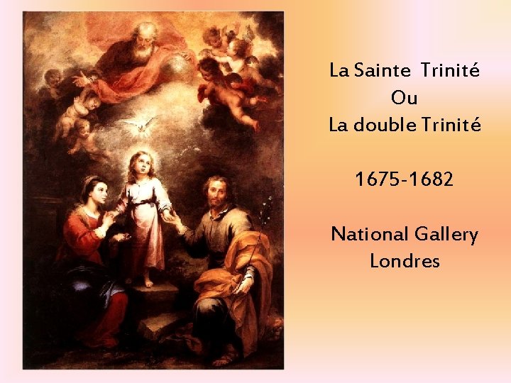 La Sainte Trinité Ou La double Trinité 1675 -1682 National Gallery Londres 
