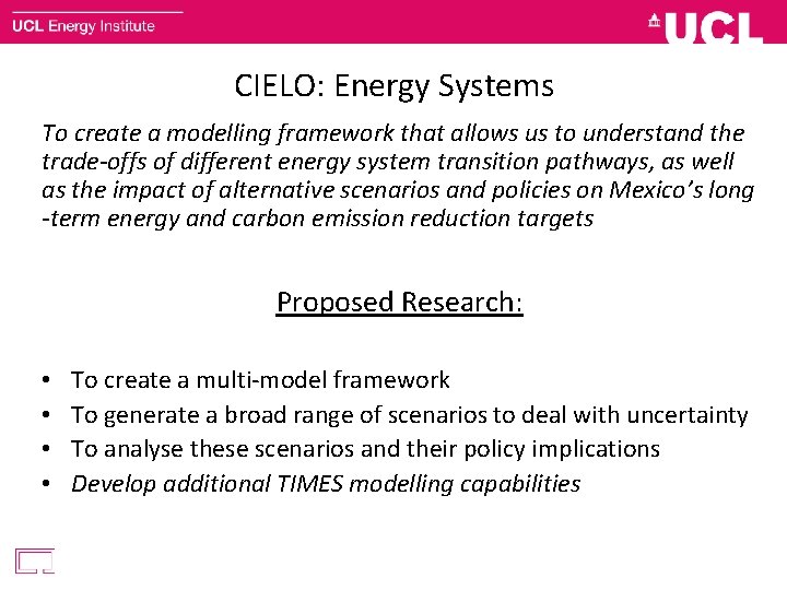 CIELO: Energy Systems To create a modelling framework that allows us to understand the