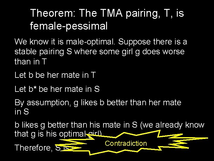 Theorem: The TMA pairing, T, is female-pessimal We know it is male-optimal. Suppose there