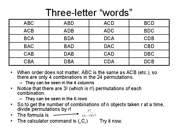 Three-letter “words” ABC ABD ACD BCD ACB ADC BDC BCA BDA DCA CDB BAC