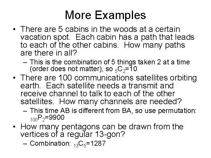 More Examples • There are 5 cabins in the woods at a certain vacation