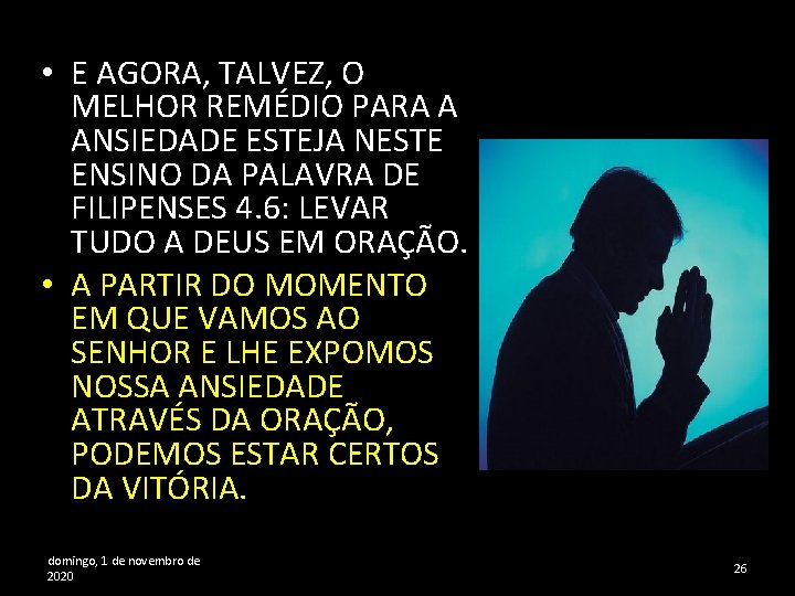  • E AGORA, TALVEZ, O MELHOR REMÉDIO PARA A ANSIEDADE ESTEJA NESTE ENSINO