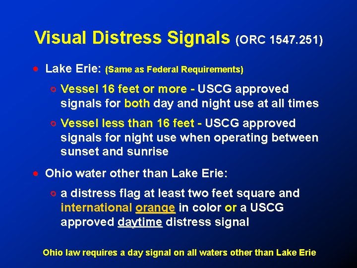 Visual Distress Signals (ORC 1547. 251) ! Lake Erie: (Same as Federal Requirements) #