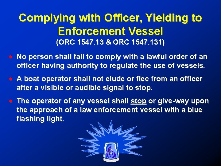 Complying with Officer, Yielding to Enforcement Vessel (ORC 1547. 13 & ORC 1547. 131)