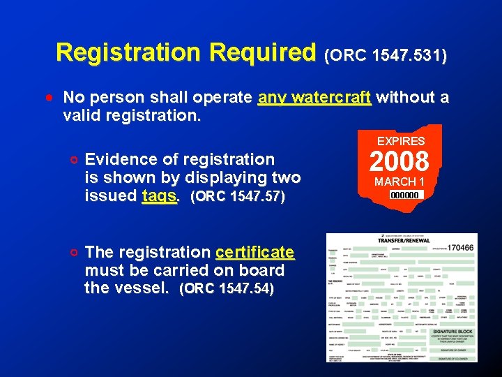 Registration Required (ORC 1547. 531) ! No person shall operate any watercraft without a