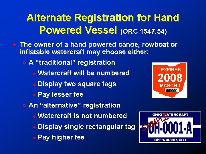 Alternate Registration for Hand Powered Vessel (ORC 1547. 54) ! The owner of a