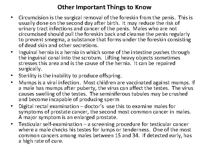 Other Important Things to Know • Circumcision is the surgical removal of the foreskin