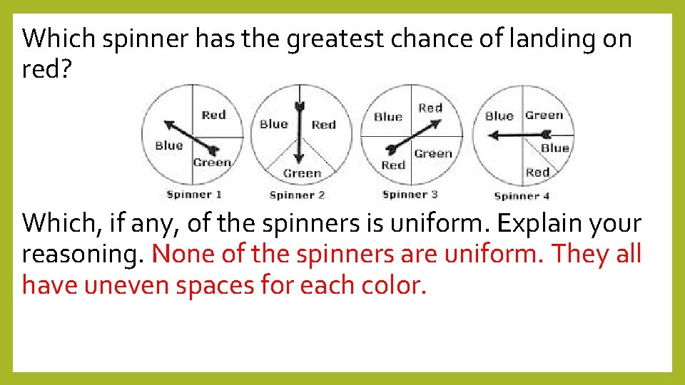 Which spinner has the greatest chance of landing on red? Which, if any, of