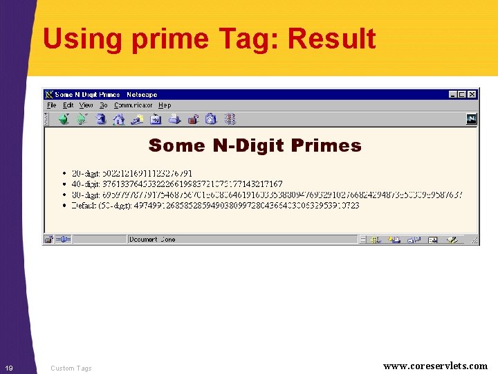 Using prime Tag: Result 19 Custom Tags www. coreservlets. com 