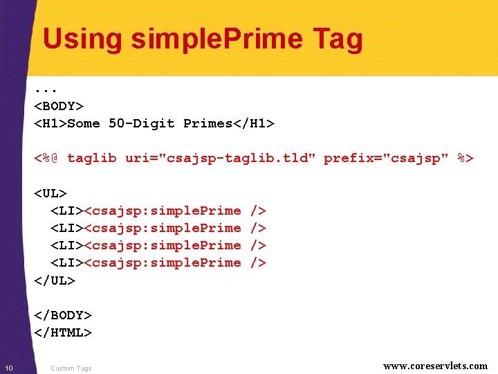 Using simple. Prime Tag. . . <BODY> <H 1>Some 50 -Digit Primes</H 1> <%@