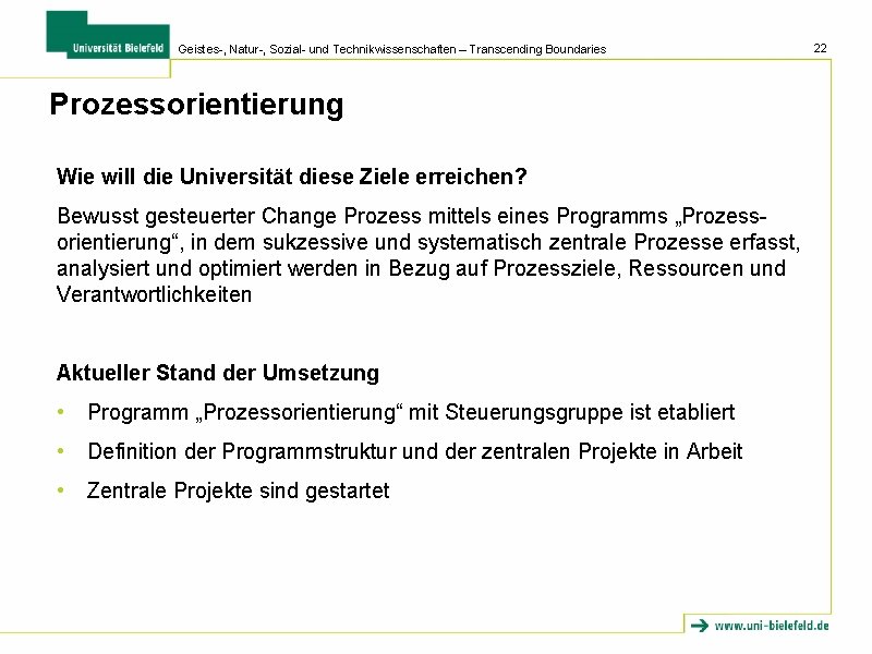 Geistes-, Natur-, Sozial- und Technikwissenschaften – Transcending Boundaries Prozessorientierung Wie will die Universität diese