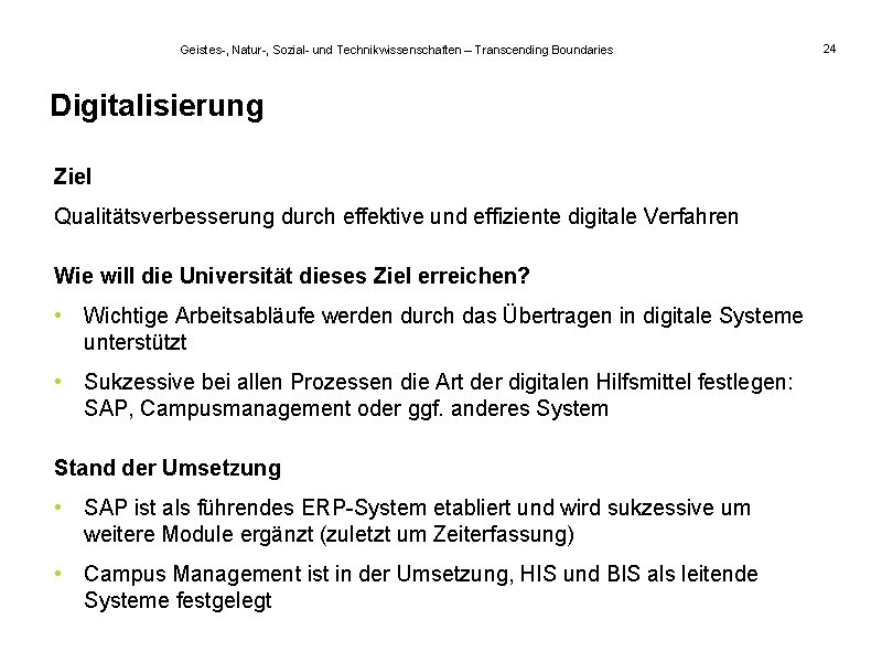 Geistes-, Natur-, Sozial- und Technikwissenschaften – Transcending Boundaries Digitalisierung Ziel Qualitätsverbesserung durch effektive und