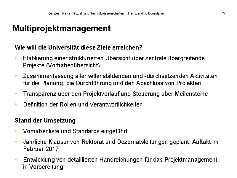 Geistes-, Natur-, Sozial- und Technikwissenschaften – Transcending Boundaries Multiprojektmanagement Wie will die Universität diese