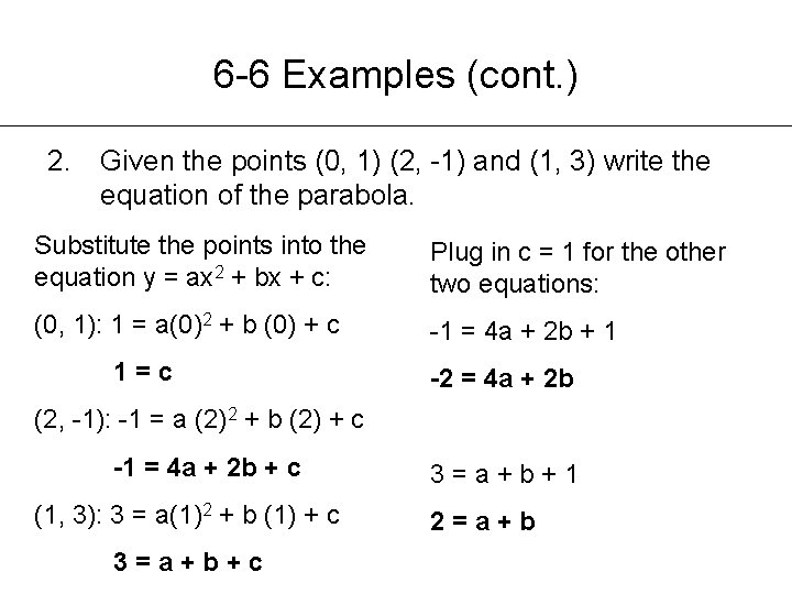6 -6 Examples (cont. ) 2. Given the points (0, 1) (2, -1) and