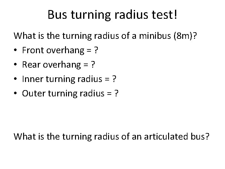 Bus turning radius test! What is the turning radius of a minibus (8 m)?