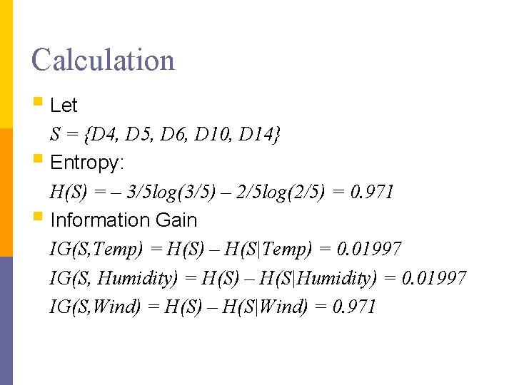 Calculation § Let S = {D 4, D 5, D 6, D 10, D