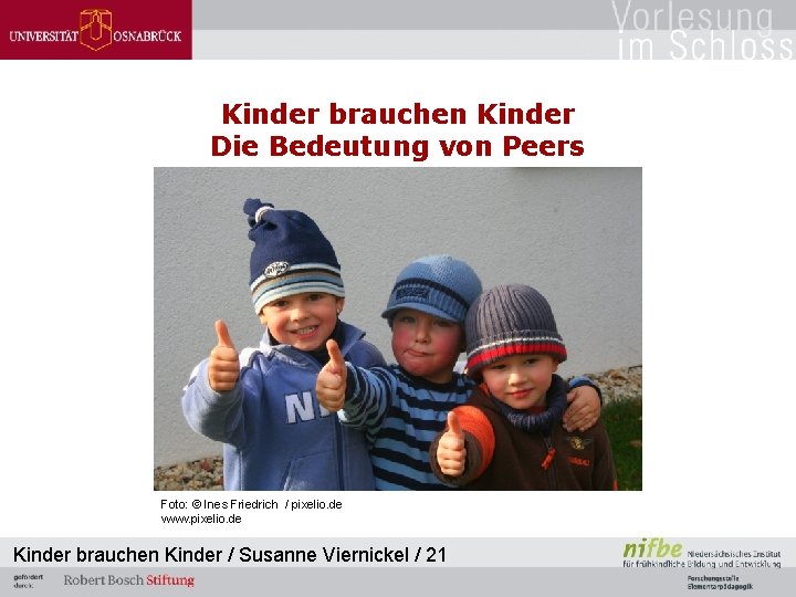 Kinder brauchen Kinder Die Bedeutung von Peers Foto: © Ines Friedrich / pixelio. de