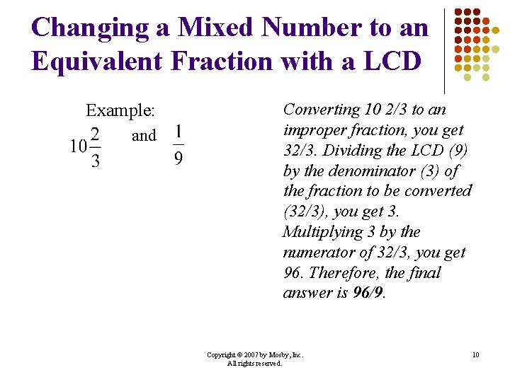 Changing a Mixed Number to an Equivalent Fraction with a LCD Example: and Converting Changing a Mixed Number to an Equivalent Fraction with a LCD Example: and Converting