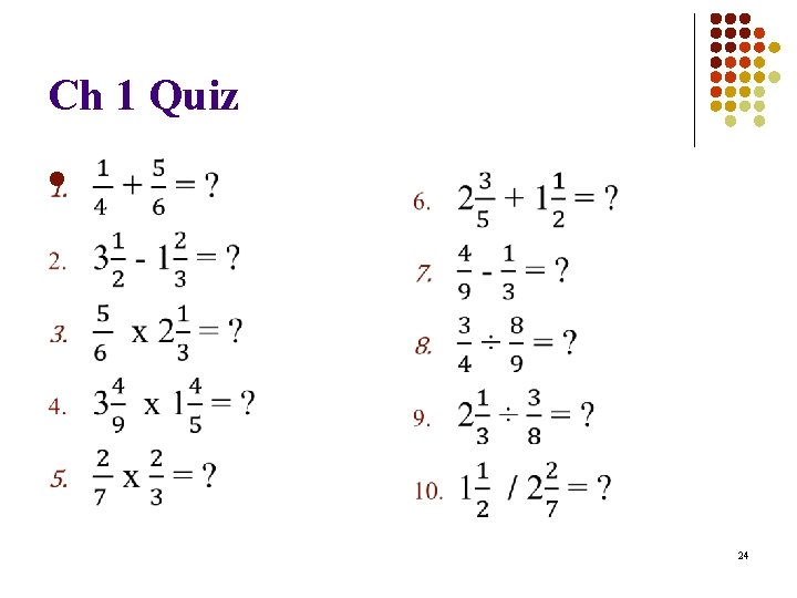 Ch 1 Quiz l 24 Ch 1 Quiz l 24