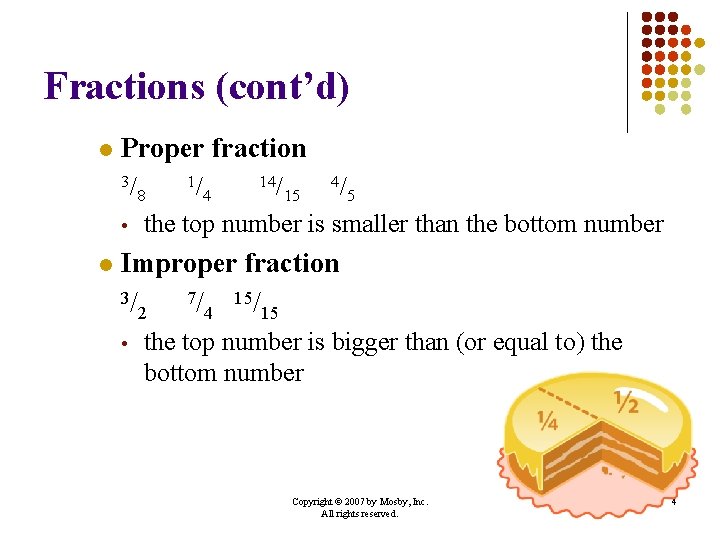 Fractions (cont’d) l Proper fraction 3/ • l 1/ 14/ 8 4 15 5 Fractions (cont’d) l Proper fraction 3/ • l 1/ 14/ 8 4 15 5