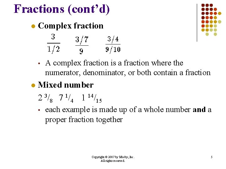 Fractions (cont’d) l Complex fraction • l A complex fraction is a fraction where Fractions (cont’d) l Complex fraction • l A complex fraction is a fraction where