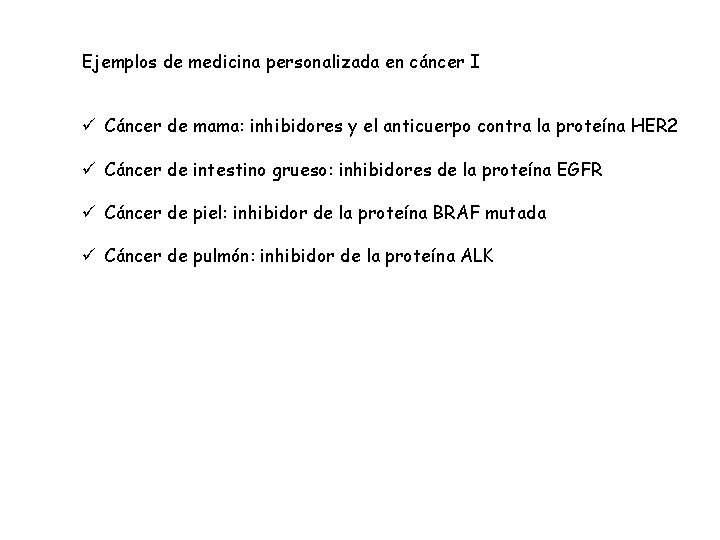 Ejemplos de medicina personalizada en cáncer I ü Cáncer de mama: inhibidores y el