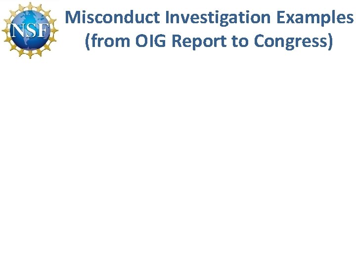 Misconduct Investigation Examples (from OIG Report to Congress) 