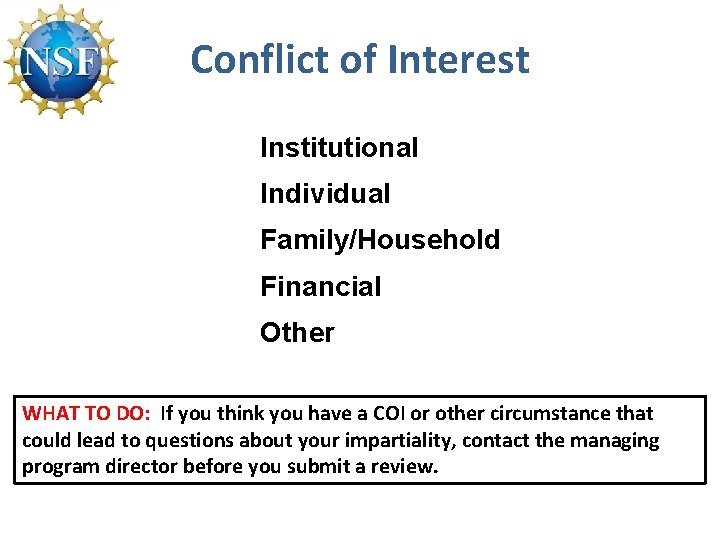 Conflict of Interest Institutional Individual Family/Household Financial Other WHAT TO DO: If you think