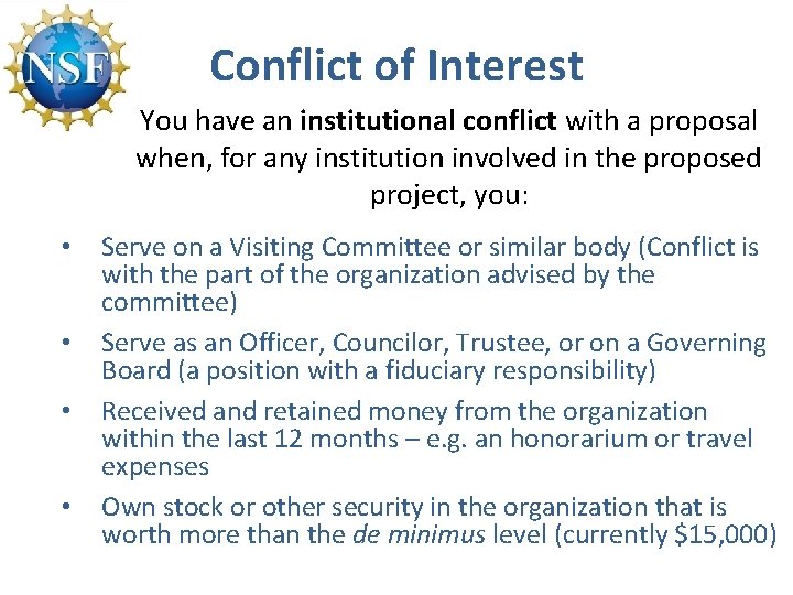 Conflict of Interest You have an institutional conflict with a proposal when, for any