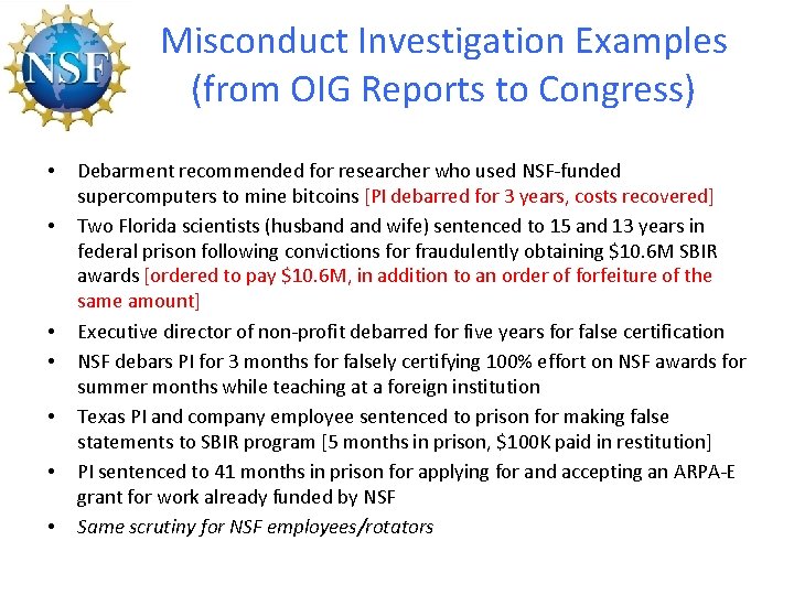 Misconduct Investigation Examples (from OIG Reports to Congress) • • Debarment recommended for researcher