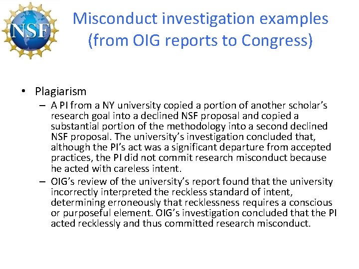 Misconduct investigation examples (from OIG reports to Congress) • Plagiarism – A PI from