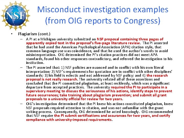 Misconduct investigation examples (from OIG reports to Congress) • Plagiarism (cont. ) – A
