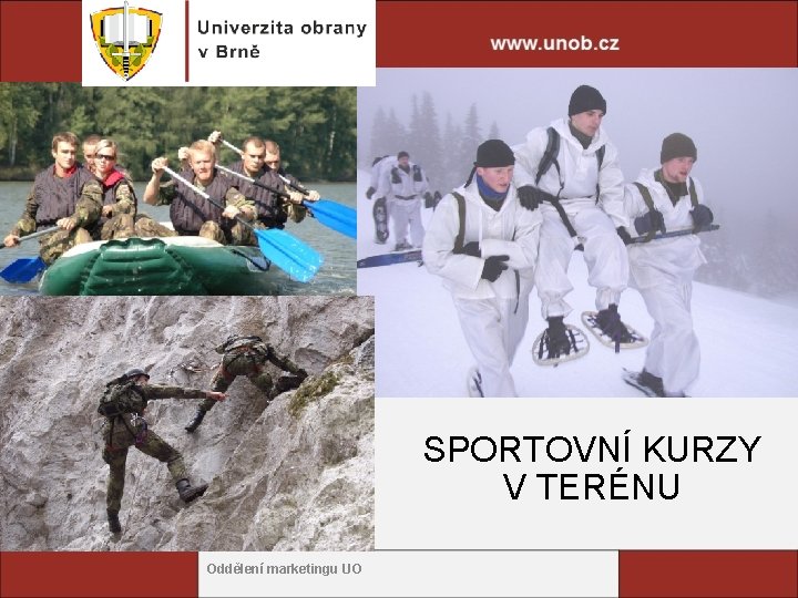 SPORTOVNÍ KURZY V TERÉNU Oddělení marketingu UO 