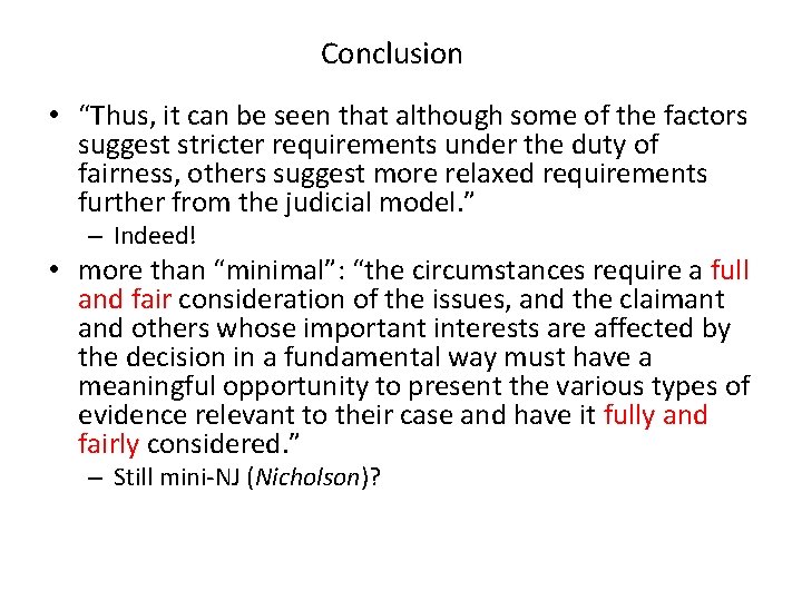 Conclusion • “Thus, it can be seen that although some of the factors suggest