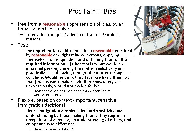 Proc Fair II: Bias • free from a reasonable apprehension of bias, by an