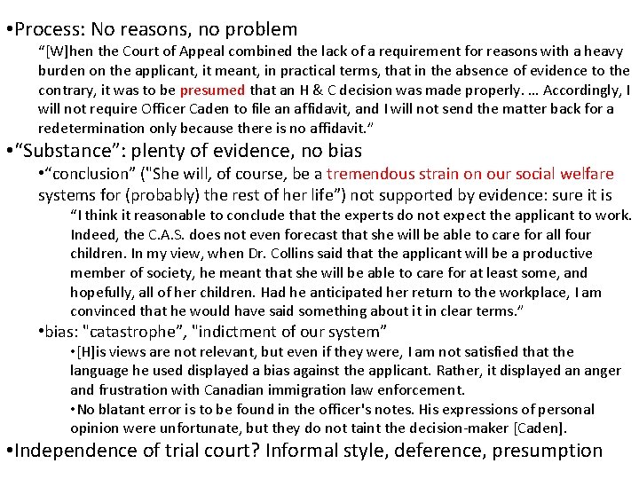  • Process: No reasons, no problem “[W]hen the Court of Appeal combined the