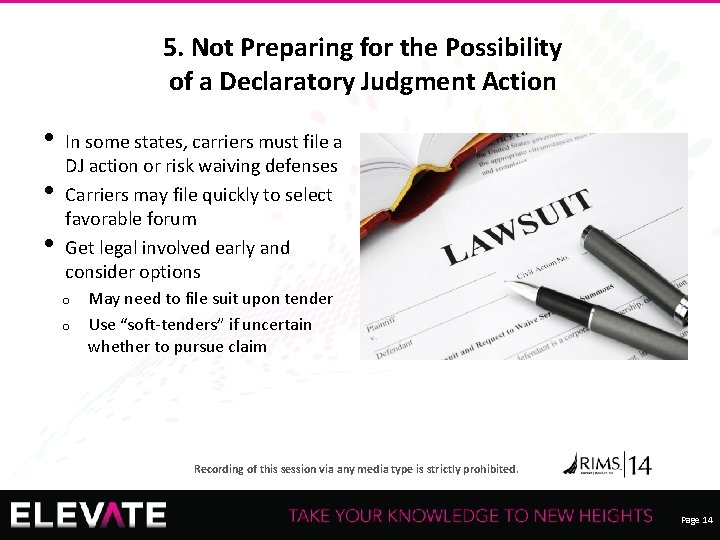 5. Not Preparing for the Possibility of a Declaratory Judgment Action • • •