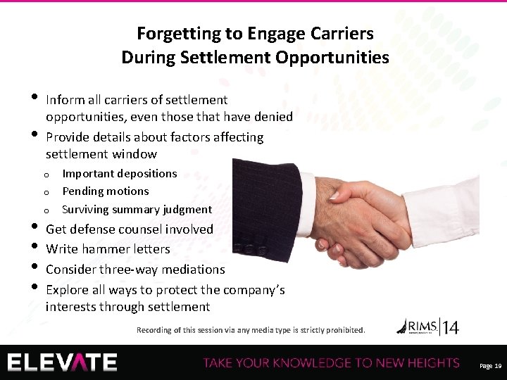 Forgetting to Engage Carriers During Settlement Opportunities • • Inform all carriers of settlement