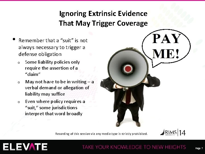 Ignoring Extrinsic Evidence That May Trigger Coverage • Remember that a “suit” is not