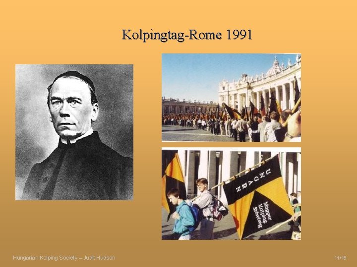 Kolpingtag-Rome 1991 Hungarian Kolping Society – Judit Hudson 11/16 