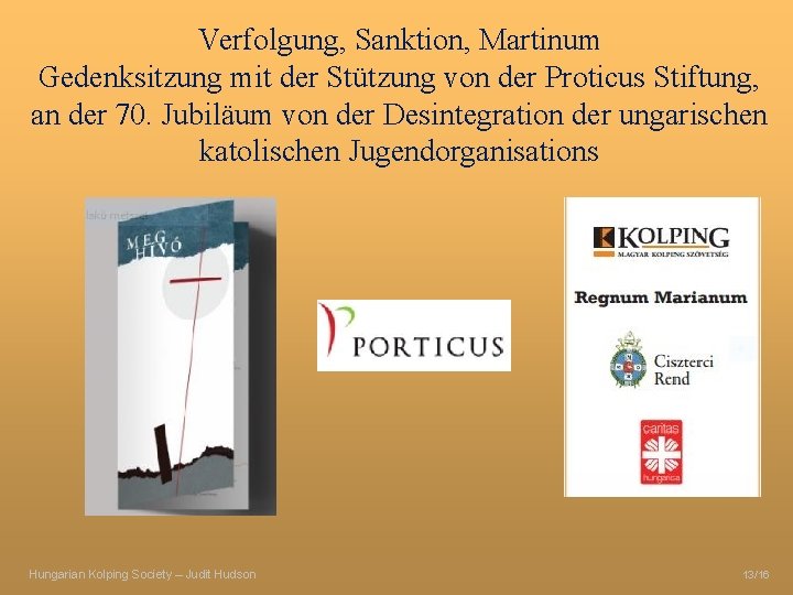 Verfolgung, Sanktion, Martinum Gedenksitzung mit der Stützung von der Proticus Stiftung, an der 70.